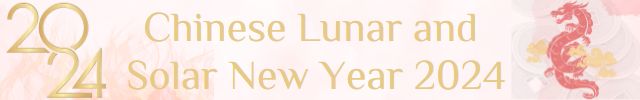 Chinese Lunar and Solar New Year 2024